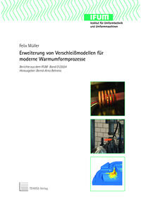 Erweiterung von Verschleißmodellen für moderne Warmumformprozesse