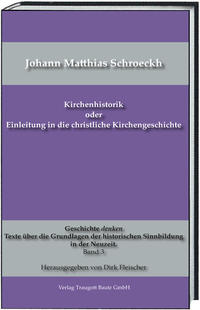 Kirchenhistorik oder Einleitung in die christliche Kirchengeschichte