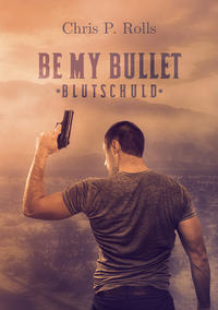 Be my Bullet - Blutschuld - Cover