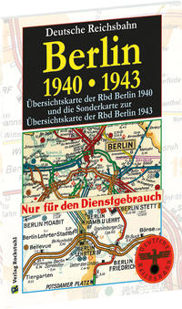 Übersichtskarten der Reichsbahndirektion Berlin 1940 und Sonderkarte zur Übersichtskarte der Rbd Berlin 1943