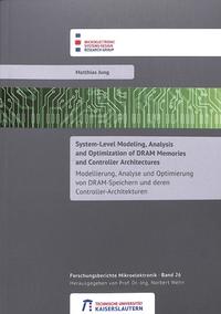 System-level modeling, analysis and optimization of DRAM memories and controller architectures