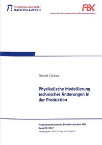 Physikalische Modellierung technischer Änderungen in der Produktion