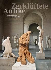 Zerklüftete Antike – Holzskulpturen von Andreas Kuhnlein