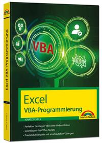 Excel 2021 VBA-Programmierung Makro-Programmierung für Microsoft Excel 2021,2019,2016,2013 und Microsoft Excel 365