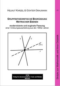 Gruppentheoretische Begründung Metrischer Ebenen