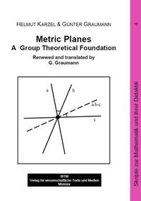 Metric Planes - A Group Theoretical Foundation