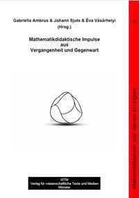 Mathematikdidaktische Impulse aus Vergangenheit und Gegenwart