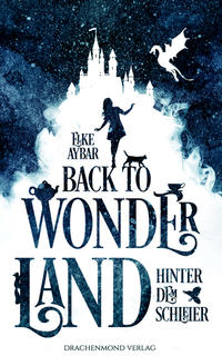 Back to Wonderland - Hinter dem Schleier