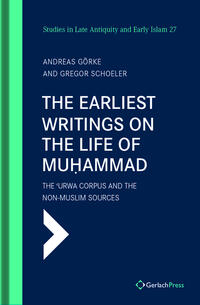 The Earliest Writings on the Life of Muhammad