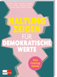 Cover-Abbildung für Haltung zeigen für demokratische Werte in Kita, Ganztag und Schule (Softcover/Paperback) (99999---978-3-96046-344-3)