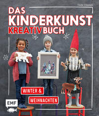 Das Kinderkunst-Kreativbuch - Winter und Weihnachten