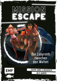 Mission Escape – Das Labyrinth zwischen den Welten
