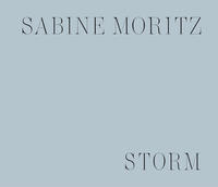 Sabine Moritz. Dawn/Storm