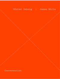 Günter Umberg / James White. Conversation