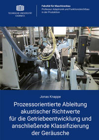 Prozessorientierte Ableitung akustischer Richtwerte für die Getriebeentwicklung und anschließende Klassifizierung der Geräusche