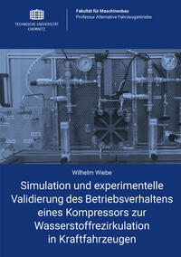 Simulation und experimentelle Validierung des Betriebsverhaltens eines Kompressors zur Wasserstoffrezirkulation in Kraftfahrzeugen