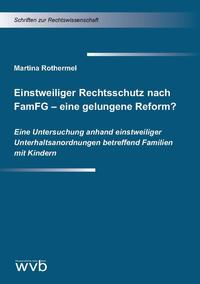 Einstweiliger Rechtsschutz nach FamFG – eine gelungene Reform?