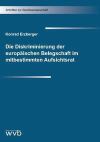 Die Diskriminierung der europäischen Belegschaft im mitbestimmten Aufsichtsrat