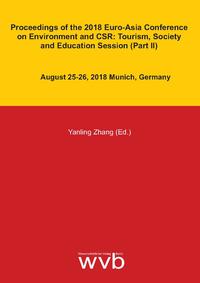 Proceedings of the 2018 Euro-Asia Conference on Environment and CSR: Tourism, Society and Education Session (Part II)