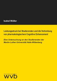 Leistungsdruck bei Studierenden und die Verbreitung von pharmakologischem Cognitive Enhancement