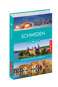 Schweden - Die schönsten Reiseregionen und Routen