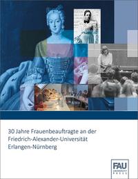 30 Jahre Frauenbeauftragte an der Friedrich-Alexander-Universität Erlangen-Nürnberg