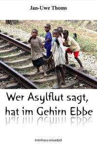 Wer Asyflut sagt, hat im Gehirn Ebbe