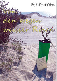 Von den Wegen weisser Rosen