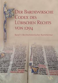 Der Bardewiksche Codex des Lübischen Rechts von 1294 Bd 3