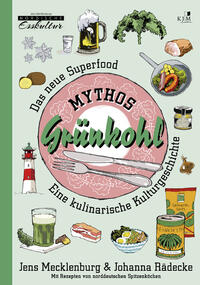 Mythos Grünkohl. Das Superfood des Nordens