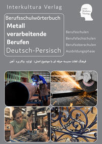 Interkultura Berufsschulwörterbuch für Metall verarbeitende Berufen