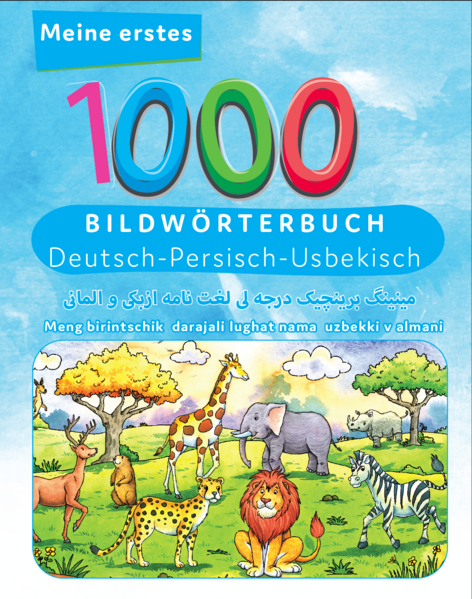 Meine ersten 1000 Wörter Bildwörterbuch Deutsch - Usbekbisch