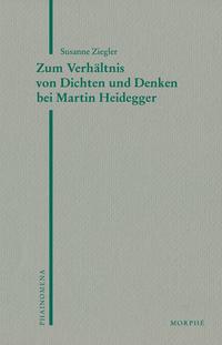 Zum Verhältnis von Dichten und Denken bei Martin Heidegger