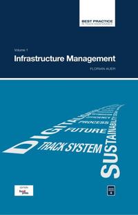 Best Practice Fahrweginstandhaltung; Bd. 1: Infrastrukturmanagement