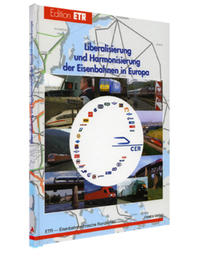 Liberalisierung und Harmonisierung der Eisenbahnen in Europa