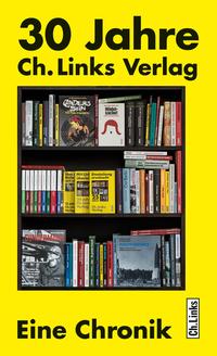 30 Jahre Ch. Links Verlag