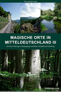 Magische Orte in Mitteldeutschland III