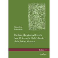 The Neo-Babylonian Records from Ur from the Hall Collection of the British Museum