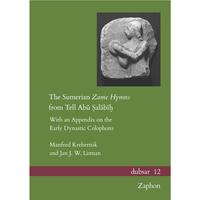 The Sumerian Zame Hymns from Tell Abū Ṣalābīḫ