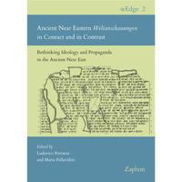 Ancient Near Eastern Weltanschauungen in Contact and in Contrast