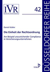 Die Einheit der Rechtsordnung am Beispiel unzureichender Compliance in Versicherungsunternehmen