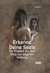 Erkenne deine Seele