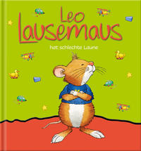 Leo Lausemaus hat schlechte Laune - Cover
