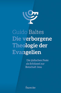 Die verborgene Theologie der Evangelien