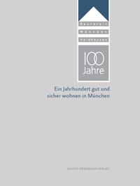 100 Jahre Bauverein München-Haidhausen eG