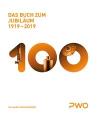 PWO - Das Buch zum Jubiläum 1919-2019