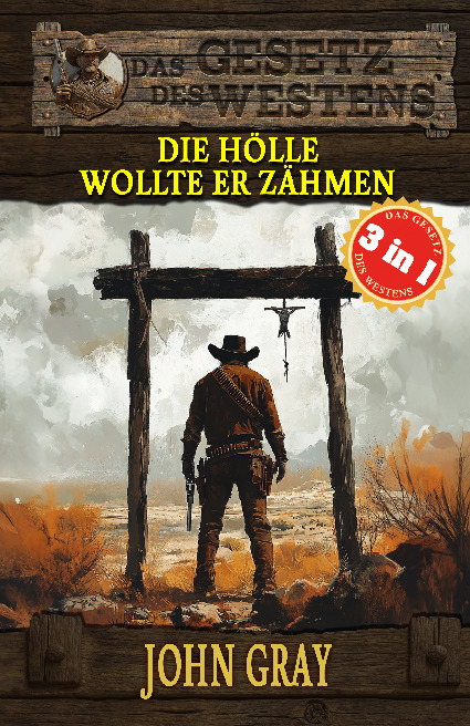 Cover-Abbildung für 3 Western in 1: Die Hölle wollte er zähmen (Softcover/Paperback) (99999---978-3-96403-577-6)
