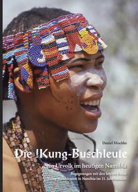Die !Kung-Buschleute - ein Urvolk im heutigen Namibia