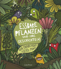 Essbare Pflanzen und ihre Geschichte( n) - Cover