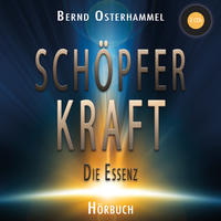 Schöpferkraft - Die Essenz